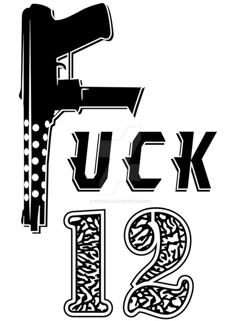 Fuck 12.